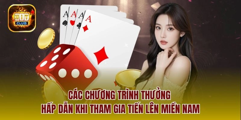 Các chương trình thưởng hấp dẫn khi tham gia tiến lên miền nam