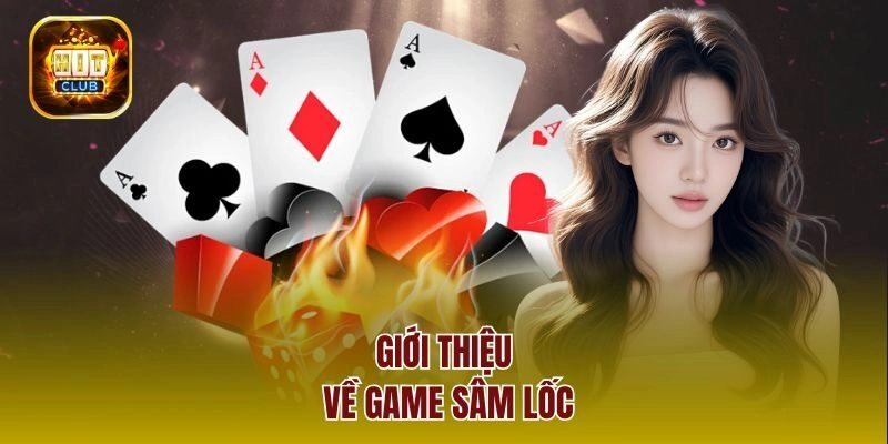 Giới thiệu về game sâm lốc